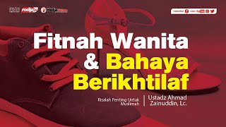 Download lagu Risalah Muslimah: Fitnah Wanita & Bahaya Berikhtilaf l Ustadz Ahmad Zainuddin, Lc. mp3