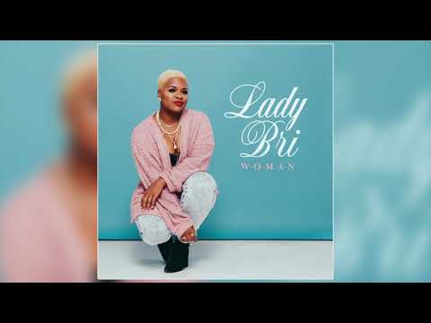 Lady Bri - Woman (Official Audio)