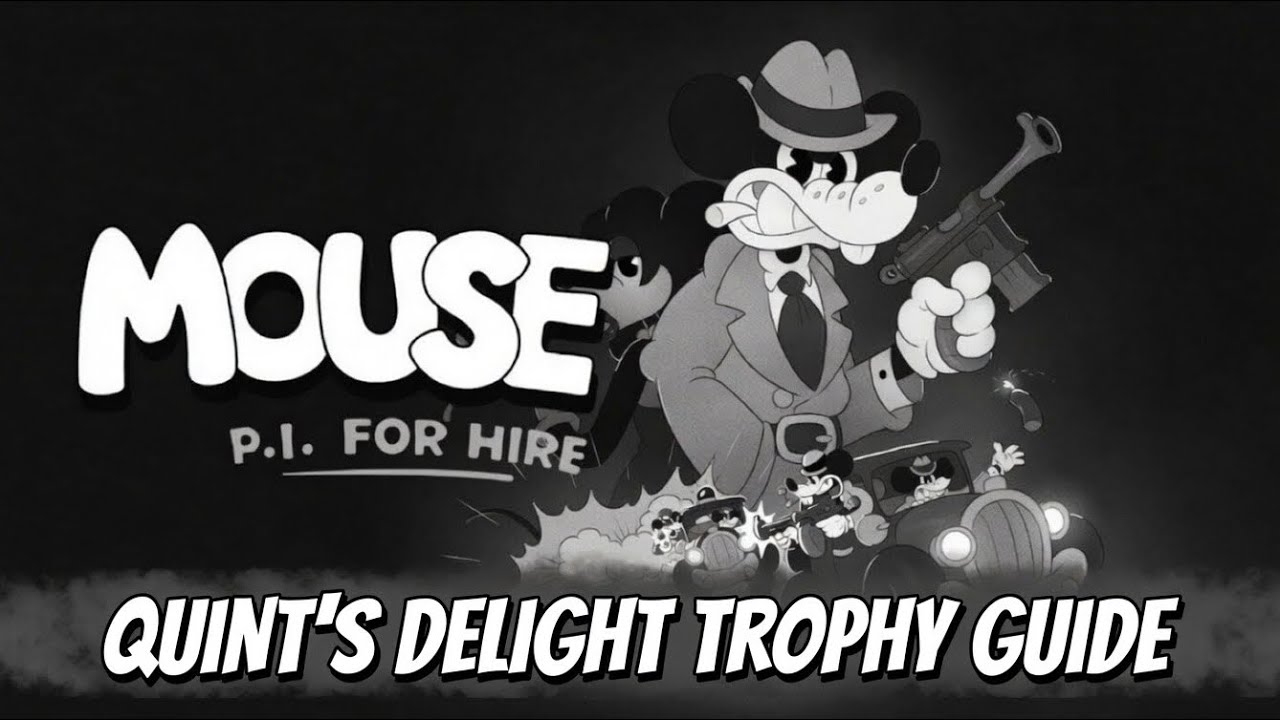Mouse: P.I. For Hire | Quint's Delight Trophy Guide