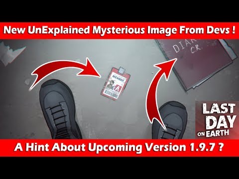 New Mysterious Image From Devs! (Hint About 1.9.7) ? Last Day On Earth Survival