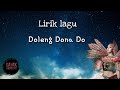 Lagu Dayak Doleng Dona Do Lirik Lagu