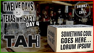 This One Was a TRIP!! - 12 Days of Texas Whiskey | Day 4