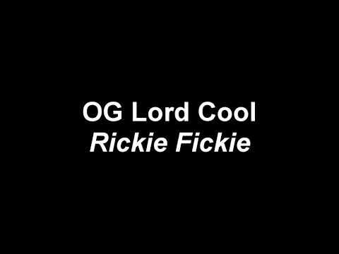 OG Lord Cool - Rickie Fickie (Song)