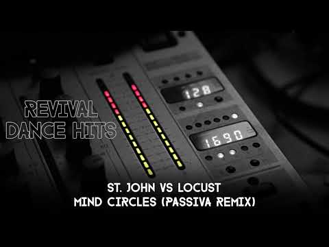 St. John Vs Locust - Mind Circles (Passiva Remix) [HQ]