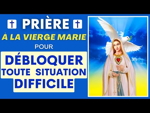Prière Pour Débloquer Toute Situation ✨ Prière à la Vierge Marie