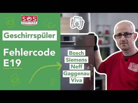 Warum mein Bosch, Siemens, Neff, Gaggeneau Viva Geschirrspüler zeigt Ihnen den Fehlercode E19 an ?