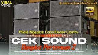 Download lagu Cek Sound Dangdut Pertemuan 2 Bass Glerrr Midle angeplak ngeplak Terbaru 2025 mp3