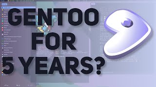 I Am Using Gentoo For The Next 5 Years! Gentoo Challenge