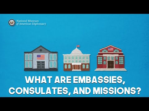 What Are Embassies, Consulates, and Missions?