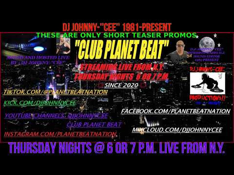 ''CLUB PLANET BEAT'' THURSDAY NIGHTS @ KICKCOM/DJJOHNNYCEE & TIKTOK #81 PERFECT