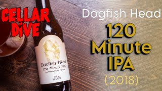 Dogfish Head - 120 Minute IPA (2018) -  How Long Can You Age an IPA?