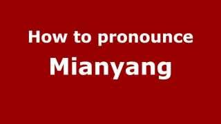 How to pronounce Mianyang