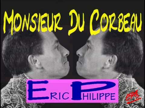 Eric Philippe : MONSIEUR DU CORBEAU
