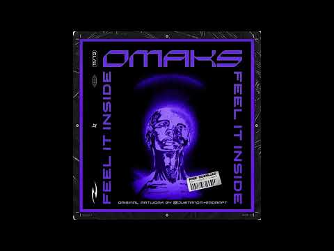 OMAKS - Feel It Inside