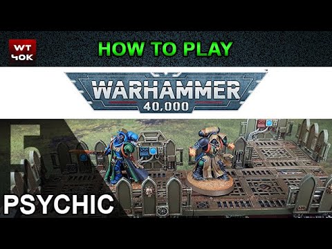 How to Play Warhammer 40k 9th Edition - Part 5 Psychic Phase