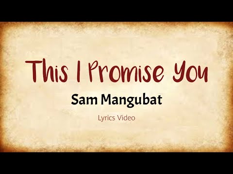 This I Promise You - Sam Mangubat ????