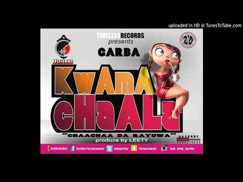 Gariba Yaronzamani - Kwamachala (Prod. By LeetyCreation)