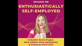 LinkedIn Event Pages: New Admin View Navigation & Features Overview - Ep 198
