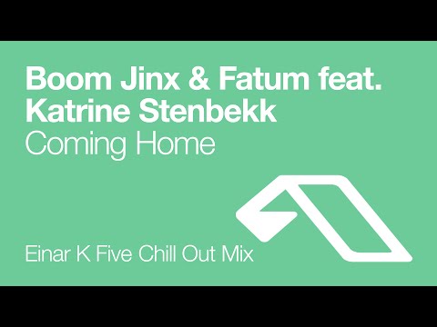 Boom Jinx & Fatum feat. Katrine Stenbekk - Coming Home (Einar K Five Chill Out Mix)