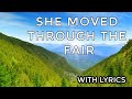 She Moved Through The Fair LYRICS 