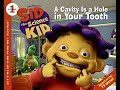 Sid The Science Kid A Cavity Is Hole In Your Tooth