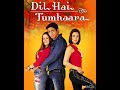 Dil H Tumhara 8D Song Old Is Gold