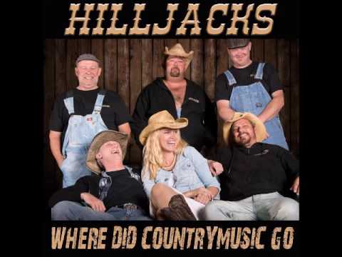 Hilljacks - Where Did Country Music Go