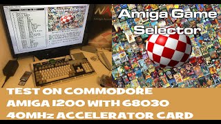 Full version of AMIGA GAME SELECTOR image out NOW for real Amiga hardware. Review on Amiga1200 68030