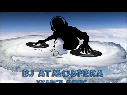 DJ Atmosfera & DJ Aleksandr-Trance Music (Uplifting Mix)