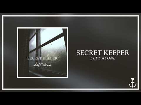 Secret Keeper - Left Alone