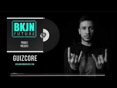 Guizcore X BKJN Future | Release Mix