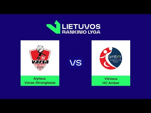 LRL. Alytaus „Varsa-Stronglasas“ – Vilniaus „Amber“