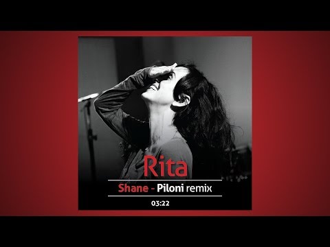 Rita - Shane  (Piloni Remix) - ריטה - שאנה - הרמיקס של פילוני