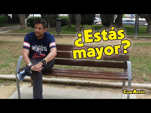 ¿Estás mayor?  - CuarAntón - Capítulo 1
