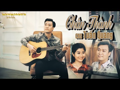 Chân thành - Tuấn Quang