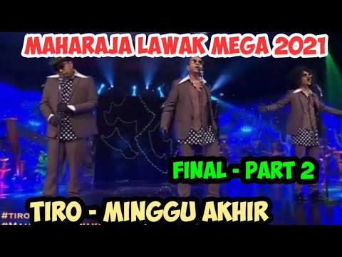 TIRO I FINAL MAHARAJA LAWAK MEGA 2021  - Part 2 #maharajalawakmega2021 #tiro