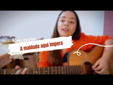 A maldade aqui impera | HINO AVULSO | Nanda Sakemi