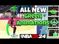 GET EVERY NEW GREEN ANIMATION IN LESS THAN 5 MINUTES NBA 2K24
