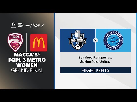 Macca's® FQPL 3 Metro Women Grand Final - Samford Rangers vs. Springfield United Highlights