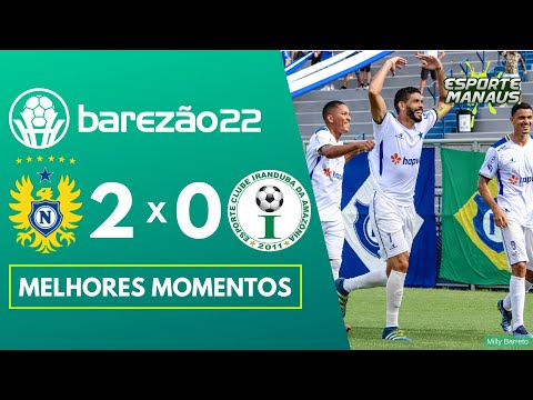 NACIONAL 2 X 0 IRANDUBA | MELHORES MOMENTOS | QUARTAS DE FINAL (VOLTA) DO AMAZONENSE 2022