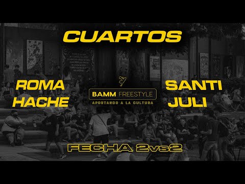 ROMA x HACHE vs JULI x SANTI [Cuartos] Fecha Especial 2VS2 - BAMM Freestyle
