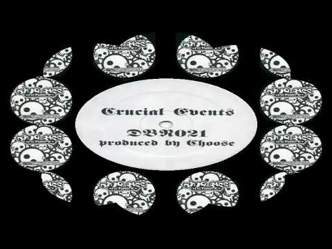 Drop Bass Network ‎DBN021   Choose ‎– Crucial Events   Slowgan