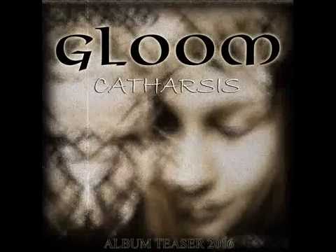 gloom - GLOOM -  Catharsis   album teaser 2016