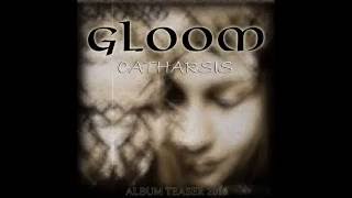 Video GLOOM -  Catharsis   album teaser 2016