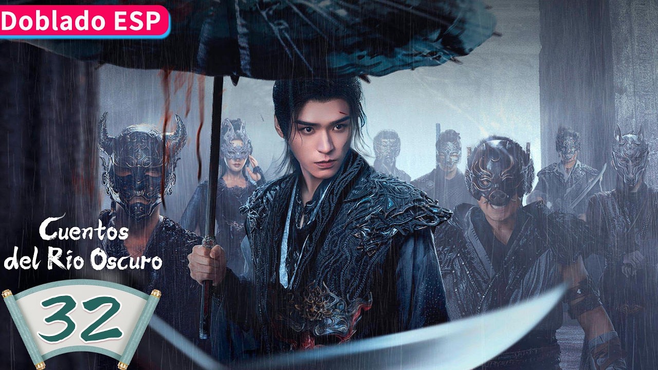 【Doblado ESP】Cuentos del Río Oscuro EP32 | Gong Jun / Peng Xiaoran / Qiao Zhenyu | YOUKU