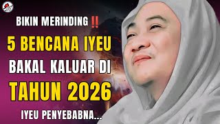 Download lagu BIKIN MERINDING‼️5 BENCANA ANU BAKAL TERJADI DI TAHUN 2026 || ABUYA UCI TURTUSI  mp3