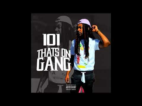 101 - That's On Gang (New 2019 Music) #MOF #MoneyOverFame