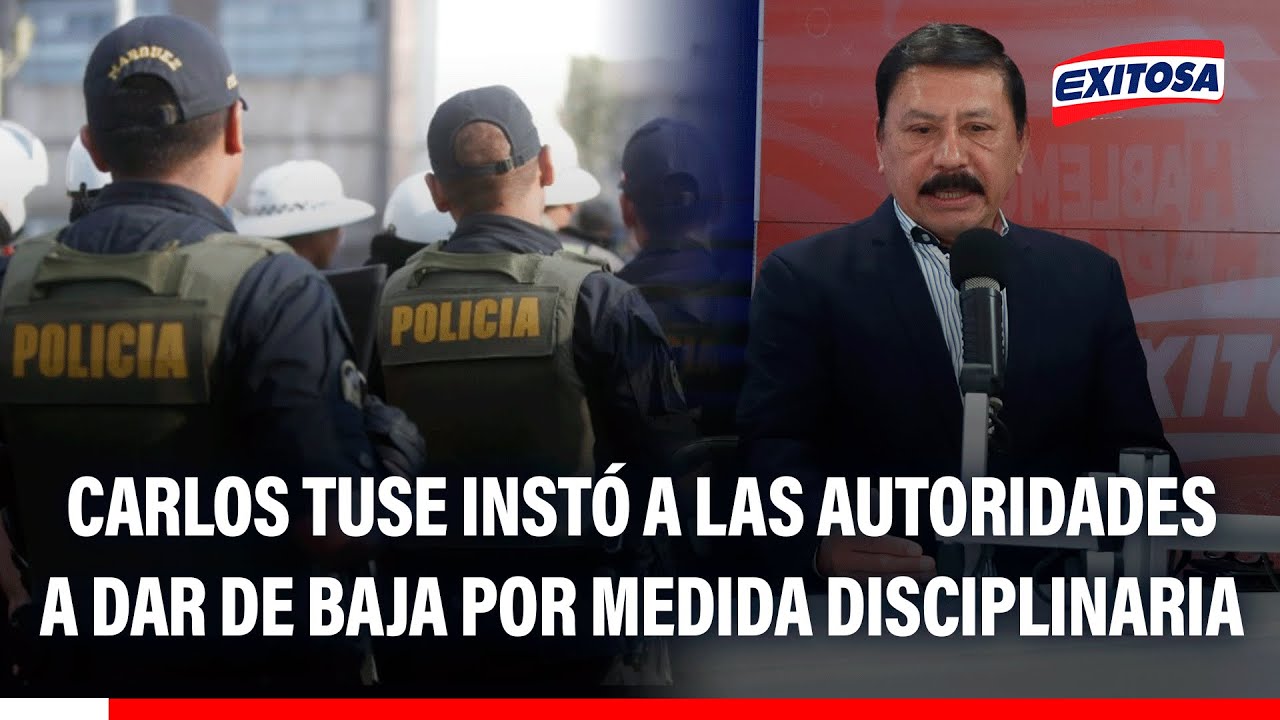 🔴🔵 Tuse: "Si hay malos elementos detectados en la PNP, que los den de baja por medida disciplinaria"