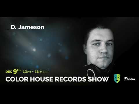 D. Jameson - Color House Records@Proton Radio 2019 December 9.