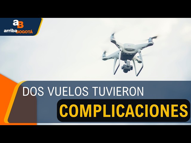 Presencia de drones vuelven a afectar la operación aérea en el aeropuerto El Dorado